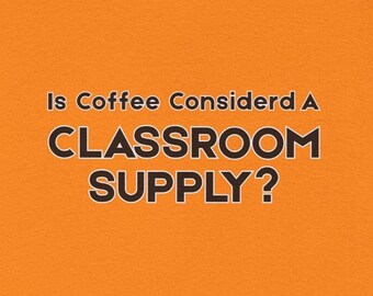 Maglietta divertente per insegnanti: il caffè è considerato un materiale scolastico? Cotone