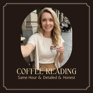 May include: A woman holding a small coffee cup with a decorative design. The image has the text "COFFEE READING" and "Same Hour & Detailed & Honest" in a brown frame.