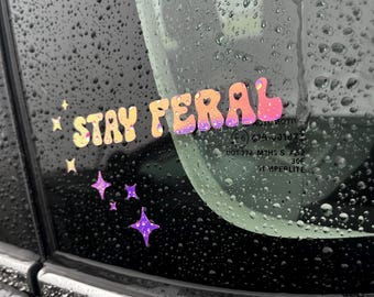 Stay Feral holographic vinyl car window decal