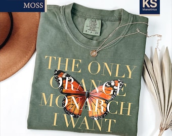 Anti-Trump Comfort Colors Shirt, The Only Orange Monarch I Want Shirt, Anti MAGA No Kings Tee, Women Rights, Anti Authoritarian Shirt