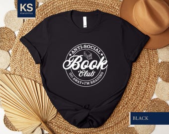 Anti Social Book Club Shirt, Bookworm Shirt, Introverted Book Club Shirt, Bookish Sweatshirt, Book Lover Shirt, Fantasy Book Lover Shirt