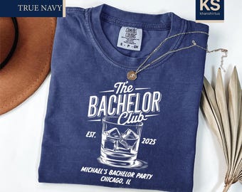 Custom The Bachelor Club Comfort Colors T-Shirt, Custom Location Bachelor Party Shirt, Gift for Groomsmen, Whiskey Bachelor T-Shirt