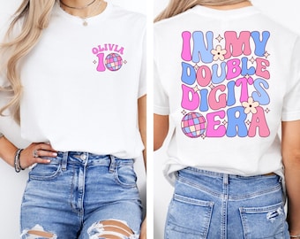 Personalized In My Double Digits Era Shirt, Birthday Girl Tee, 10 Years Old Birthday, Ten Birthday Shirt, 10th Birthday Gift, Gift For Girl