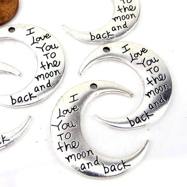 4 Crescent Moon Charms Antique Silver I Love You to The Moon and Back Pendants (p353)