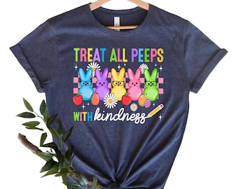 Treat All Peeps With Kindness Shirt, Teacher Easter Bunny Tee