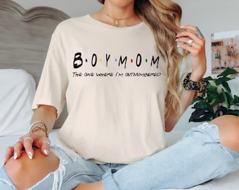 Boy Mom The One Where I'm Outnumbered T-Shirt, Mother Shirt, Boy Mom Shirt, Funny Boy Mama Shirt, Mother's Day Gift Shirt, Mom of Boys Shirt