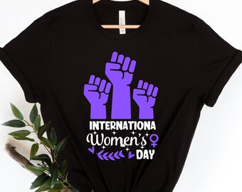 International Women's Day Shirt: Empowerment Feminist Tee