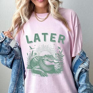 Later Gator Sarcastic Women&#39;s T-Shirt: Funny Alligator Graphic