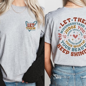 Let Them Shirt: Inspirational Positive Saying Tee