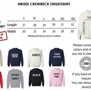 May include: Unisex crewneck sweatshirt size chart in inches. The chart shows the length and width measurements for sizes S through 3XL. The chart is surrounded by images of sweatshirts in various colours, including sand, green, white, dark heather, red, sport grey, black, and light pink.