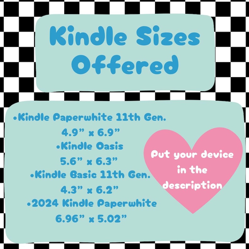 May include: A light blue and pink graphic with the text "Kindle Sizes Offered" in blue. The graphic lists the dimensions of different Kindle models in inches, including the Kindle Paperwhite 11th Gen., Kindle Oasis, Kindle Basic 11th Gen., and 2024 Kindle Paperwhite.