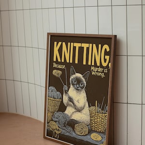 Knitting Cat with a Witty Twist - Fun and Humorous Animal Illustration Wall Decor - Wall Art - Poster