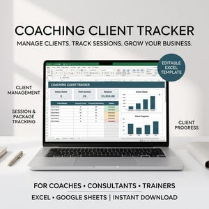 May include: A laptop screen displaying a Coaching Client Tracker Excel template with data tables, bar charts, and metrics. Text includes Coaching Client Tracker, Manage Clients, Track Sessions, Grow Your Business, Client Management, Session & Package Tracking, Client Progress, Editable Excel Template, For Coaches, Consultants, Trainers, Excel, Google Sheets, Instant Download.