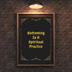 Spiritual Bottoming– Printable Wall Art & Phone Wallpaper | Motivational Quote | Instant Download | Edgy, Kinky, Fetisch