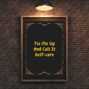 Tie me up– Printable Wall Art & Phone Wallpaper | Motivational Quote | Instant Download | Edgy, Kinky, Fetisch