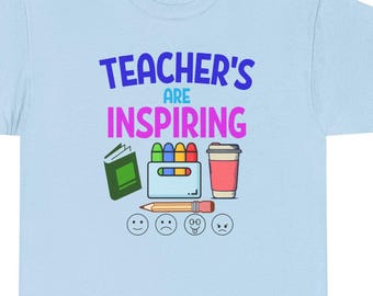 Lärare är inspirerande t-shirt, unisex t-shirt i kraftig bomull, present till lärare, tillbaka till skolan, uppskattning av lärare, inspirerande t-shirt, skola