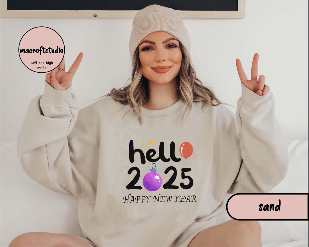 2025 Year Sweatshirt, Hello 2025 Tshirt , 70th T Shirt 2025, Welcome ...