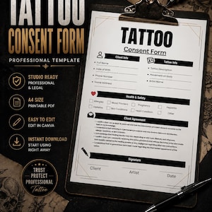 May include: A tattoo consent form template on a clipboard. The form includes sections for client and tattoo information, health and safety, and a client agreement. The design is studio-ready and printable in A4 size.
