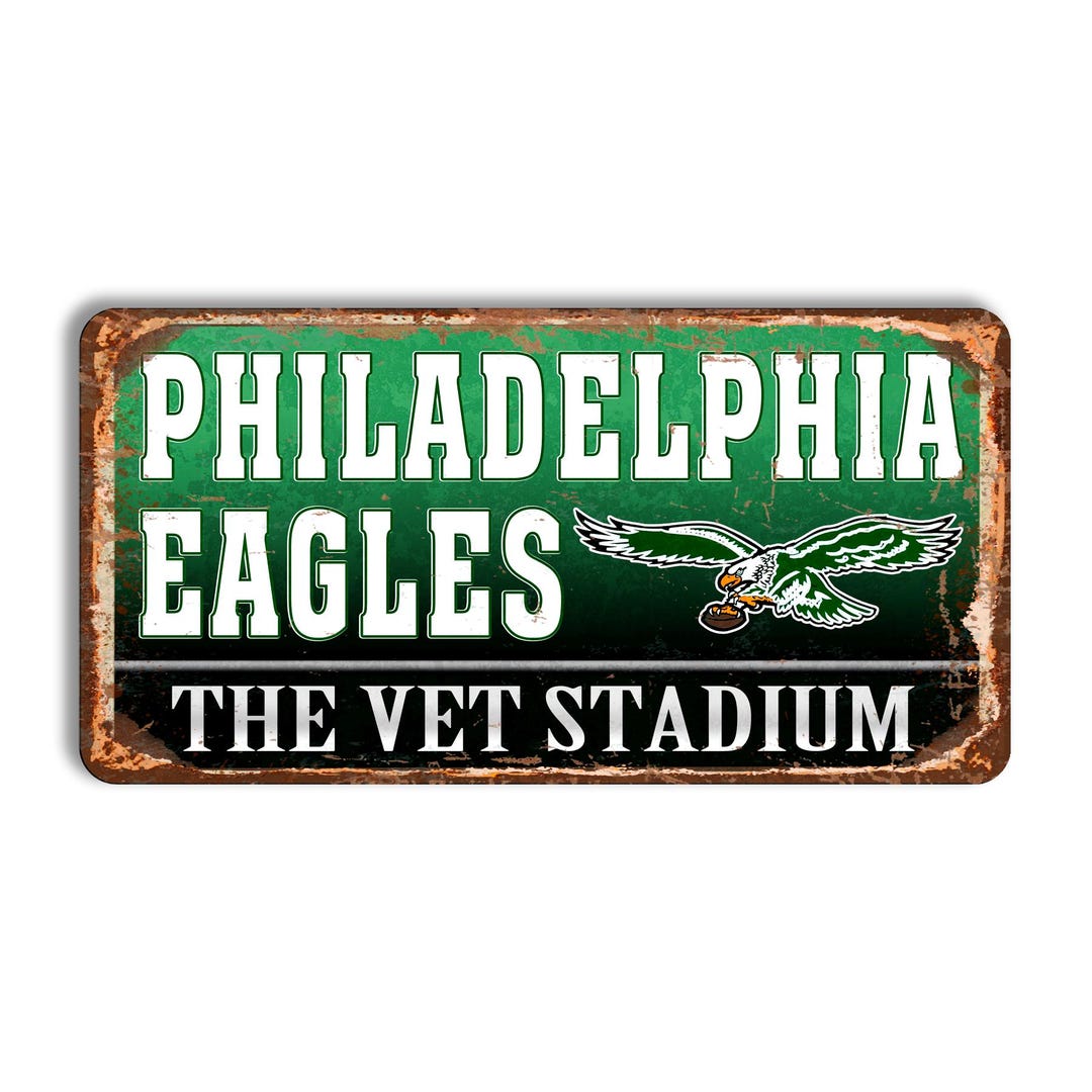 Philadelphia Eagles Metal Sign PHILADELPHIA EAGLES the Vet Stadium Sign ...