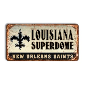 New Orleans Saints metal sign NEW ORLEANS SAINTS Louisiana superdome stadium sign nfl football New Orleans Saints fan wall decor New Orlean