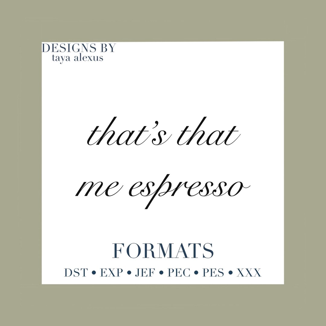 That's That Me Espresso Machine Embroidery Design File Cursive Font ...