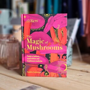 Kew - The Magic Of Mushrooms Book - Gardening Books, Gifts For Gardeners, Reference Book, Information Books, Botanic Gardens, Illustrated