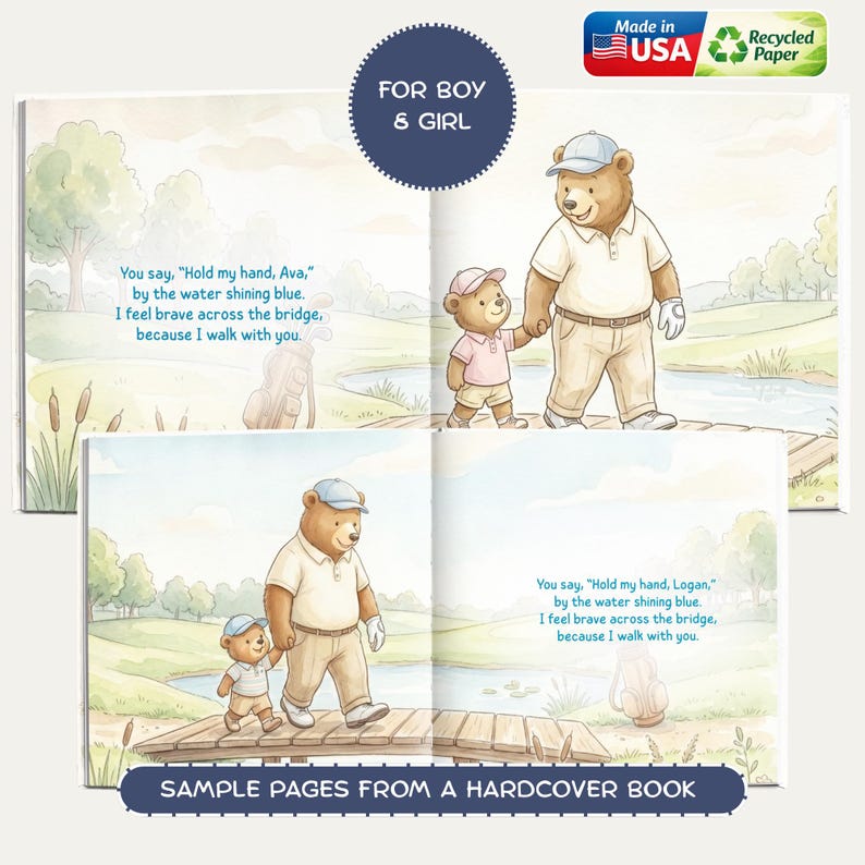 May include: Sample pages from a hardcover book with illustrations of bears on a golf course. The text reads, "Hold my hand...I feel brave across the bridge, because I walk with you." The book is labeled "For Boy & Girl."