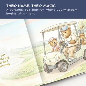 May include: An illustrated book spread with the text "THEIR NAME. THEIR MAGIC" and "A personalized journey where every dream begins with them." A bear drives a golf cart with a smaller bear as a passenger. The scene is set on a golf course.