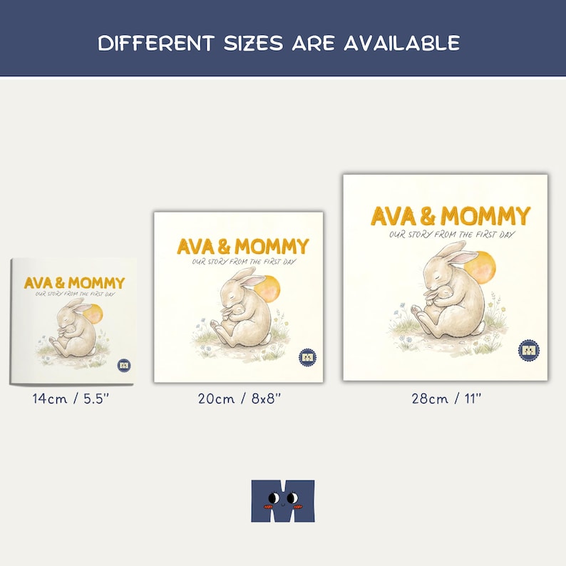 May include: Image of three books with the text "AVA & MOMMY OUR STORY FROM THE FIRST DAY". The books feature a sleeping bunny illustration with a yellow sun. Sizes are 5.5", 8x8", and 11".