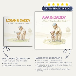 May include: Two illustrated books with the text "LOGAN & DADDY" and "AVA & DADDY" on the covers, both subtitled "A Father's Day Keepsake for Daddy." The illustrations depict bear characters playing golf. The image also highlights the differences between softcover and hardcover options.