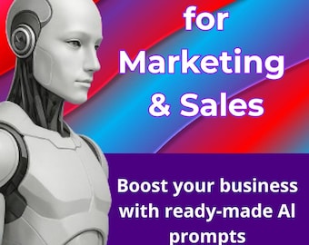 100+ AI Prompts for Marketing & Sales - Get Clients, Increase Conversions, Content, Ads, SEO, ChatGPT Prompts for Business Growth PDF