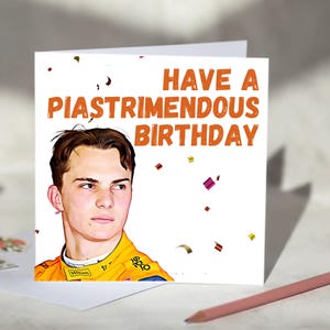 Oscar Piastri F1 Geburtstagskarte - Piastrimendous Geburtstag - Für McLaren Formel 1 Fans - Optionen zum Geburtstag, Vatertag, Muttertag