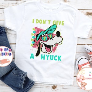 I Don&#39;t Give A Hyuck Kids T-Shirt, Disney Goofy Toddler Sweatshirt, Goofy Baby Onesie®, A Goofy Movie Shirt, Disneyland Family Trip Shirt