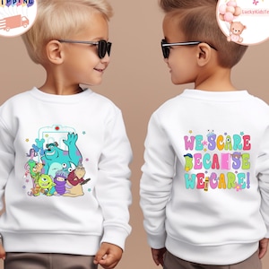 We Scare Because We Care Toddler Sweatshirt, Two-sided Monster Inc Kids Shirt, Disney Pixar Shirt, Disney Monsters Baby Onesie®, Disney Gift