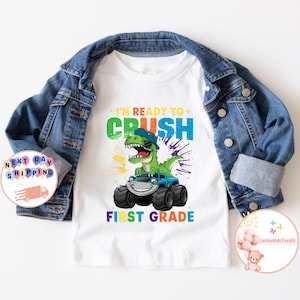 I'm Ready To Crush Kids T-Shirt, First Day Of School Toddler Sweatshirt, Dinosaur First Grade Shirt, Back To School Shirt, 1st Grade Tee