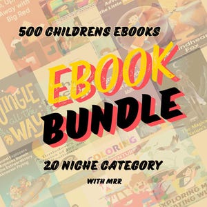 500 Childrens eBooks bundle /20 niche eBooks/ printable digital product Resalable E book