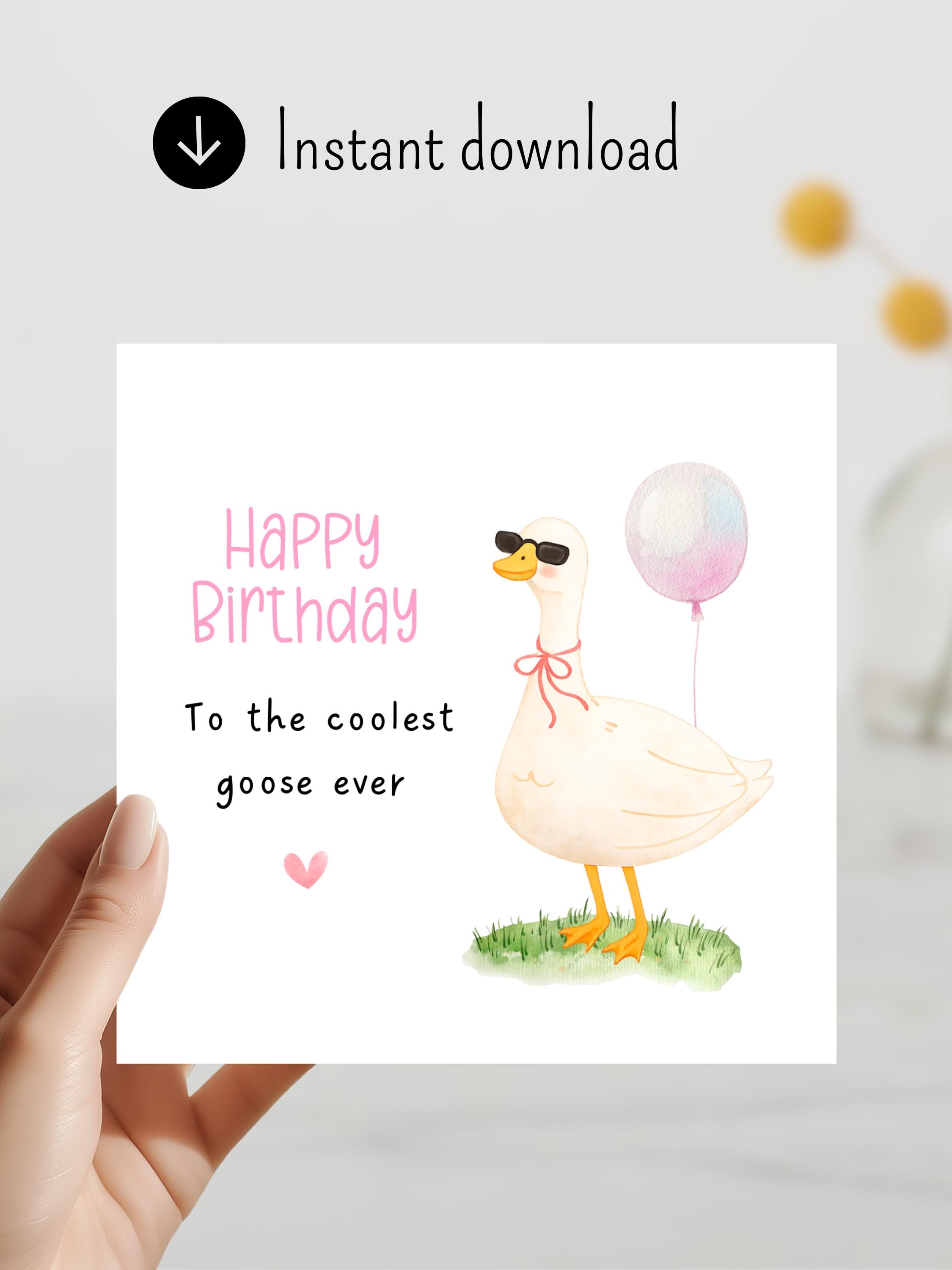 Funny Goose Birthday Card Printable 6x6, Cute Silly Goose Birthday Card ...