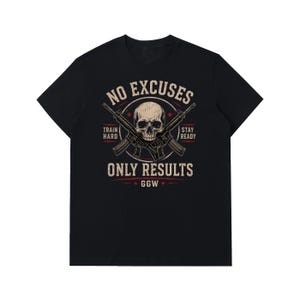 May include: A black short-sleeved t-shirt featuring a graphic print of a human skull centred over two crossed rifles. The text reads NO EXCUSES, TRAIN HARD, STAY READY, ONLY RESULTS, and GGW in a distressed beige and red font style.