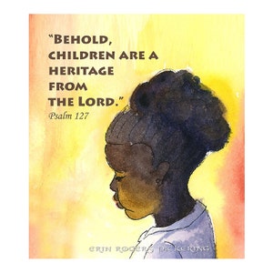 Adoption Art Print Psalm 127 Girls Room Art prayer