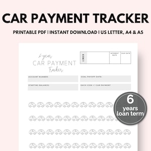 May include: A printable car payment tracker with the title "CAR PAYMENT TRACKER" in bold black letters. The document includes fields for account number, starting balance, and goal payoff date. A circular graphic indicates a 6-year loan term.