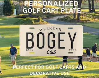 Weekend Bogey Club Golf Cart Plate, Funny Golf Cart License Plate, Golfer Gift, Custom Golf Cart Tag, Golf Accessory, Aluminum Novelty Plate