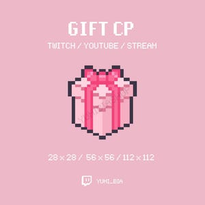 May include: A pink pixel art gift box with a pink bow on top. The text "GIFT CP" is above the box, and "TWITCH/YOUTUBE/STREAM" is below the box. The text "28 x 28/56 x 56/112 x 112" is below the text. The text "YUMI_BIA" is below the text.