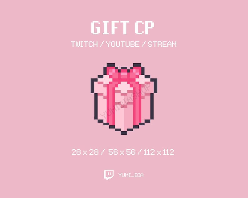 May include: A pink pixel art gift box with a pink bow on top. The text "GIFT CP" is above the box, and "TWITCH/YOUTUBE/STREAM" is below the box. The text "28 x 28/56 x 56/112 x 112" is below the text. The text "YUMI_BIA" is below the text.