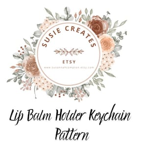 Crochet Chapstick Holder Pattern | Keychain | Digital Download | PDF