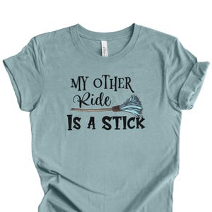 Funny Halloween Witch Shirt I Can Drive a Stick T-shirt Party Witch Tee My Other Ride is a Stick Women&#39;s Witchy Halloween Shirt Broom Tshirt