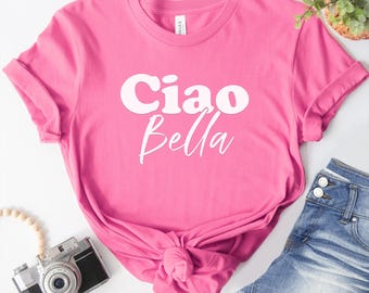 Ciao Bella Shirt | Italian Hello Tee | Cursive Summer Graphic | Euro Vacation Outfit | Coastal Vibes