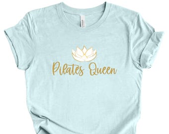 Pilates Queen T-Shirt | Yoga Lover Tee Gift | Workout Top | Inspirational Fitness Gift Women