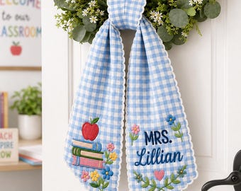 Custom Teacher Wreath Sash, Embroidered Gingham Classroom Decor Ribbon, Back To School Gift, Teacher Classroom Decor, Welcome School Sign