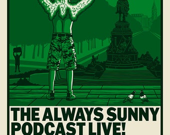 The Always Sunny Podcast Live! | Philadelphia 2023 | 18x24 Gigposter