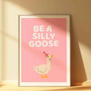 Silly Goose Art Print: Playful Animal Poster, Quirky Home Decor